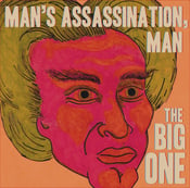 Image of Man&#x27;s Assassination, Man - The Big One LP