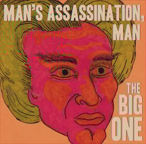 Image of Man's Assassination, Man - The Big One LP