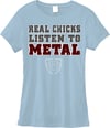Real Chicks Listen To Metal - BLUE babydoll shirt
