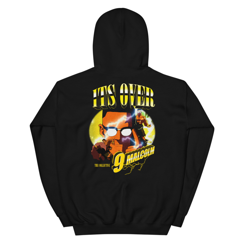 Image of IT'S OVER 9 MALCOLM! Hoodie
