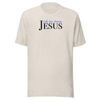Image 1 of “Ask Me About Jesus” Unisex t-shirt (light)
