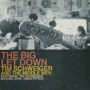 Image of Tim Schweiger & The Middle Men • The Big Let Down LP