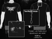 Image of T-shirt + CD "Fade Away Gradually, my Hope.."
