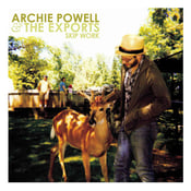 Image of Archie Powell & The Exports • Skip Work LP