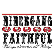 Image of White "NINERGANG FAITHFUL"