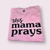 Mama Prays