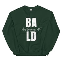 Image 9 of BALD/GORGEOUS AF WHT Unisex Sweatshirt