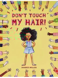 Don’t Touch My Hair!
