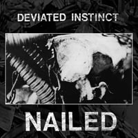 Deviated Instinct - “Nailed” 12”ep (UK Import)