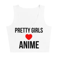 PRETTY GIRLS LUV ANIME CROPPED TANK 