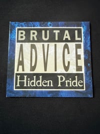 Image 1 of HIDDEN PRIDE - “Brutal Advice”