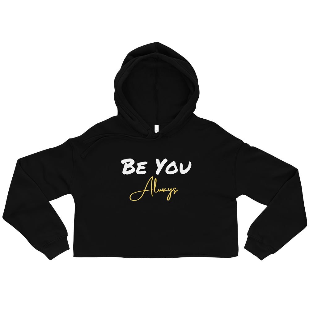 Image of Be You Crop Hoodie