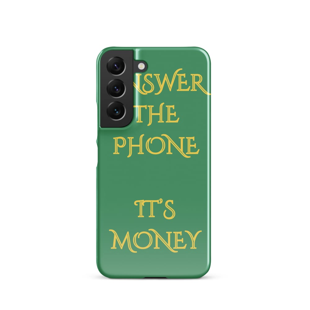 ZEN EXP - “Answer The Phone, It’s Money” Snap case for Samsung®