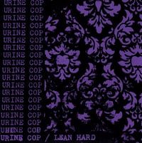 Urine Cop - Lean Hard 7"