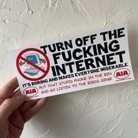 Image 1 of Turn off the fucking internet big sticker