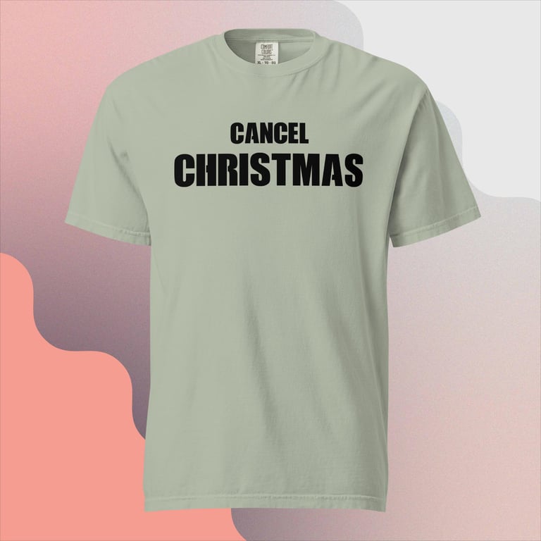 Premium Comfort Colors Cancel Christmas T-Shirt Image 2