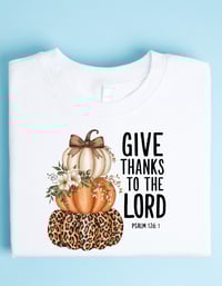 Image 2 of Give Thanks to the Lord Psalm 136:1 Shirt