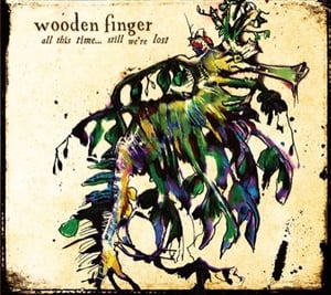 Image of Wooden Finger - 'All This Time...Still We Are Lost' CD