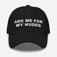 Image 1 of Ask Me For My Nudes Dad Hat