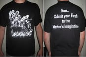 Image of Now...Submit Your Flesh To The Master's Imagination - Tshirt