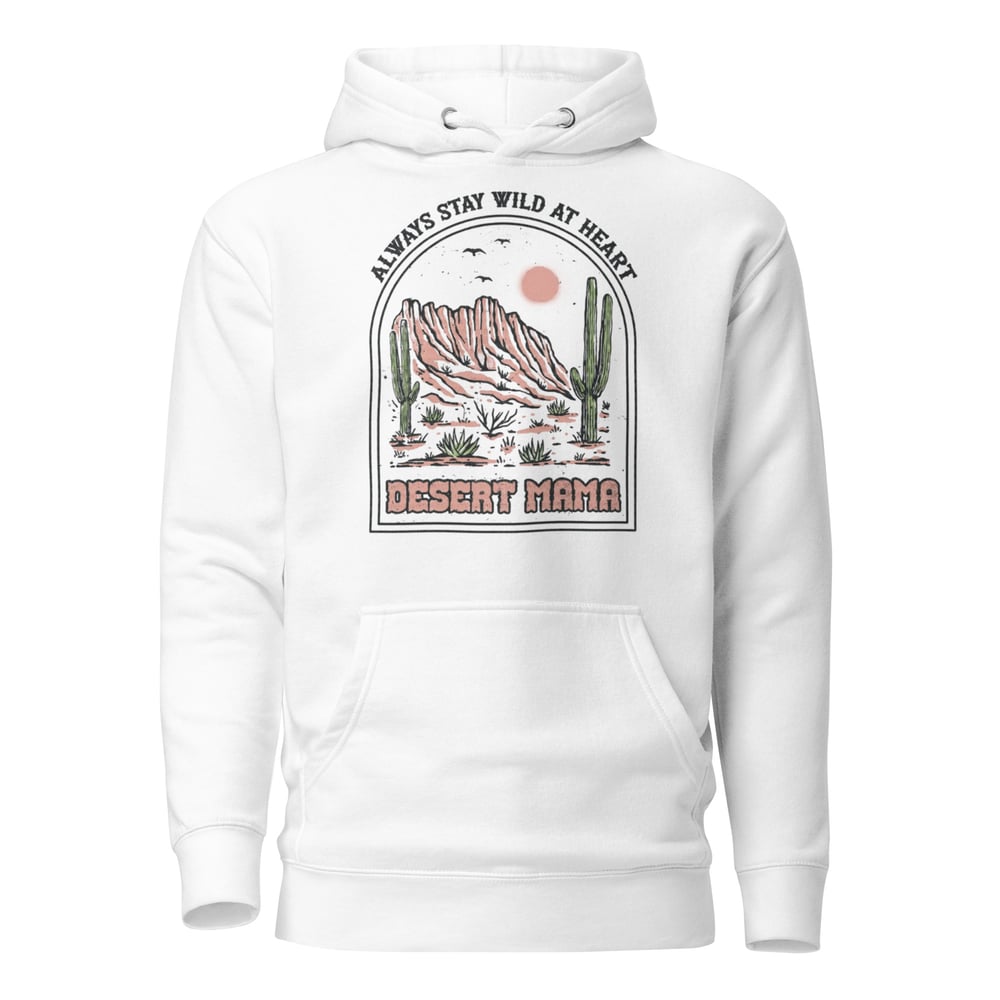Image of Desert Mama - Always Stay Wild at Heart Boho Hoodie