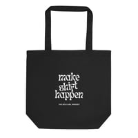 Black Make Shift Happen Eco Tote Bag