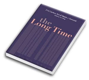 Image of The Long Time: 21st Century Art of Steele + Tomczak