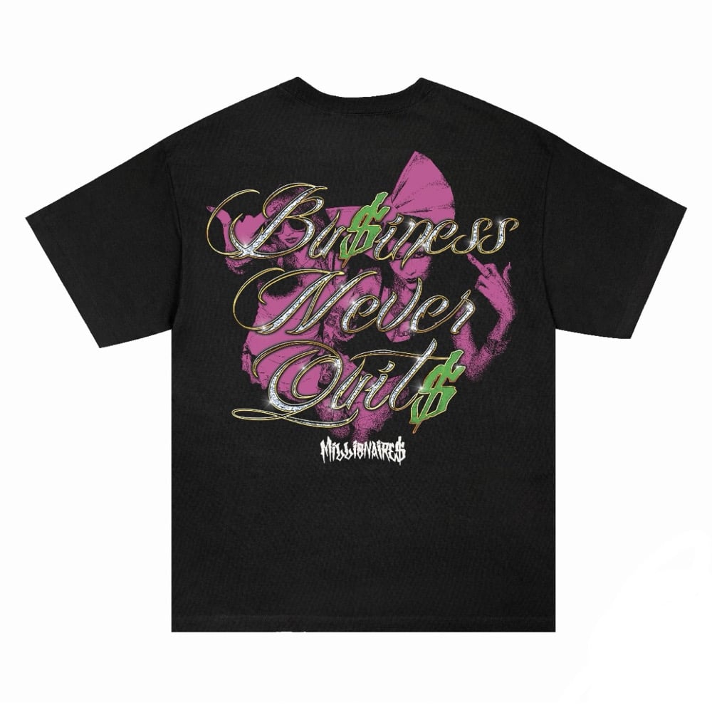 *NEW* BU$INE$$ NEVER QUIT$ TEE<3