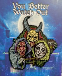 Image 1 of " You Better Watch Out" 