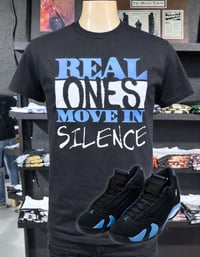 Real Ones Moves In Silence T-shirt