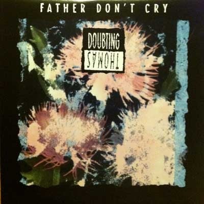 DOUBTING THOMAS-Father Don't Cry 12"/ Original-STILL SEALED