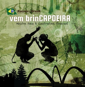Image of Mestre Foca & Professora Rouxinol's CD: vem brinCAPOEIRA!