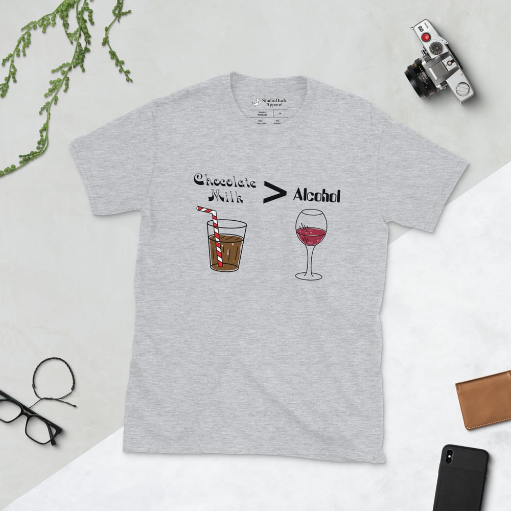 Chocolate Milk > Alcohol T-Shirt