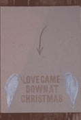 Image of Love Came Down Woodcut/Letterpress Christmas Card
