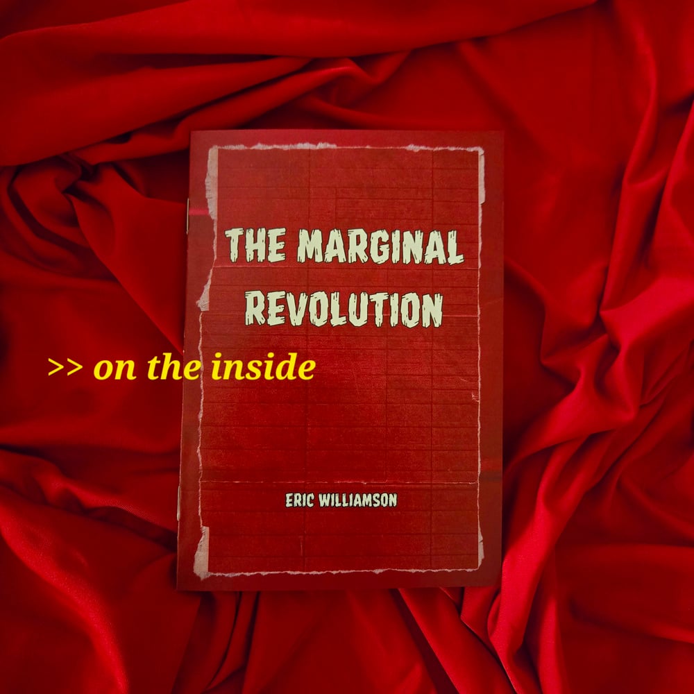 The Ink That Binds & The Marginal Revolution