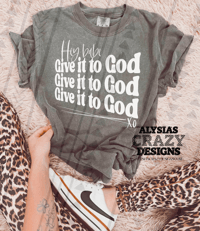 give it to god