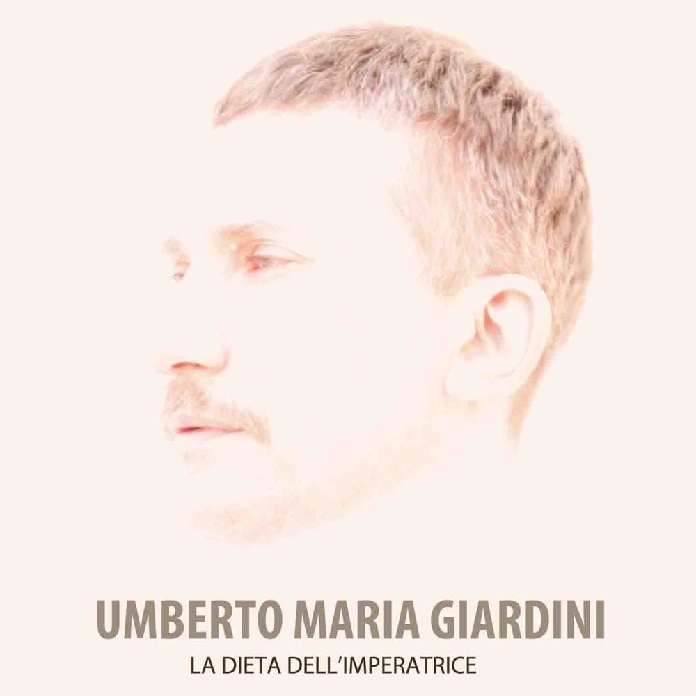 Umberto Maria Giardini - La dieta dell'imperatrice (CD)