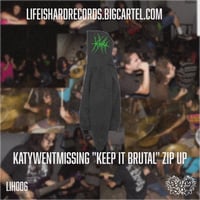 Image 4 of Katywentmissing “KEEP IT BRUTAL” zip up 