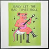“Bad Times” Risograph Print