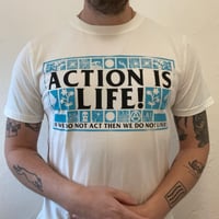 Image 2 of ACTION IS LIFE! T-SHIRT