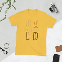 Image 8 of BALD/GORGEOUS AF TEE