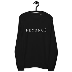 Image of FEYONCÉ Sweat shirt Unisex