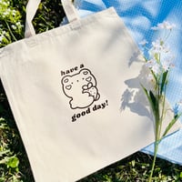 Image 1 of Have a Good Day Tote Bag