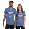 Live a LARGER Life OPEX T-Shirt