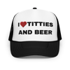 I LOVE TITTIES AND BEER