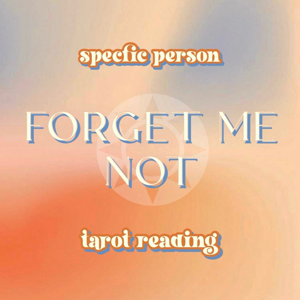 Image of “FORGET-ME-NOT” tarot reading