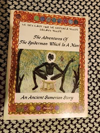 Very Rare! The Adventures of Spiderman Which Is A Man: An Ancient Sumerian by Dr. Malachi Z. York