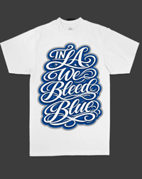 IN LA WE BLEED BLUE