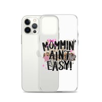 Image 13 of Clear Case for iPhone®- Mommin Ain't Easy