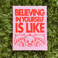 Image 1 of BELIEVE IN YOURSELF PRINT